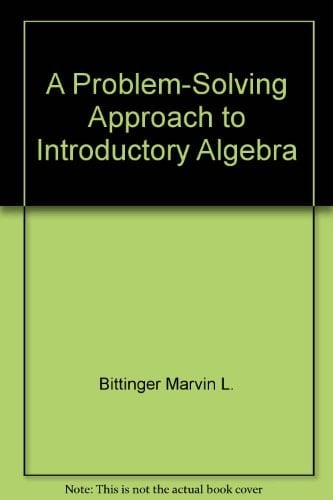 A Problem-Solving Approach to Introductory Algebra