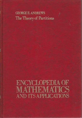 The theory of partitions (Encyclopedia of mathematics and its applications ; v. 2 : Section, Number theory)