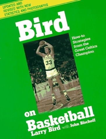 Bird On Basketball: How-to Strategies From The Great Celtics Champion