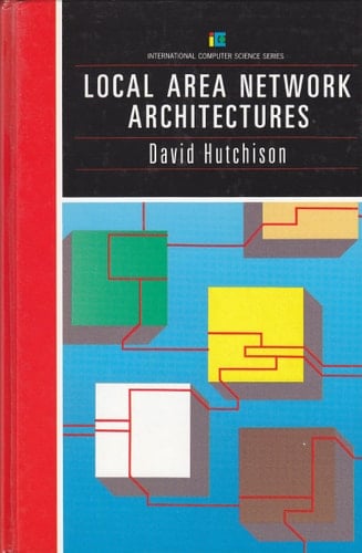 Local Area Network Architectures (International Computer Science Series)