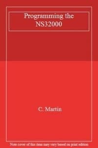 Programming the Ns32000 (Small Computer Series)