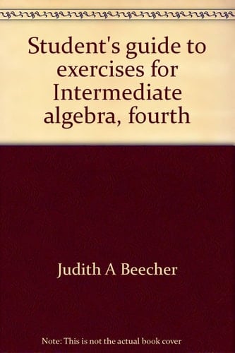 Student's guide to exercises for Intermediate algebra, fourth edition: Keedy-Bittinger