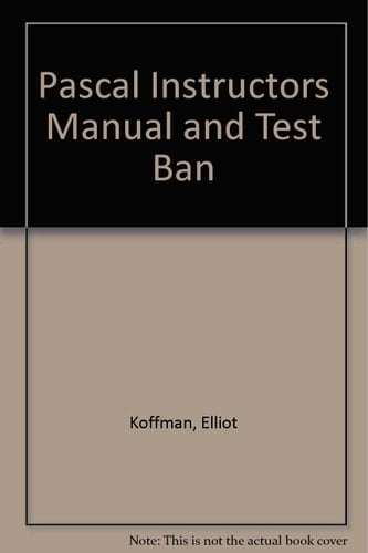 Pascal Instructors Manual and Test Ban