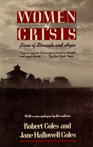 Women of Crisis: Lives of Struggle and Hope (Radcliffe Biography Series)