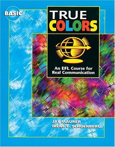 True Colors: An EFL Course for Real Communication (Level 4 Student Book)
