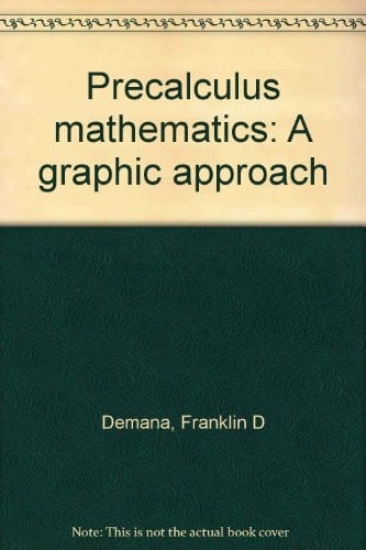 Precalculus mathematics: A graphic approach