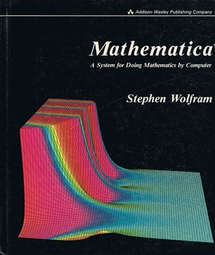 Mathematica - A System for Doing Mathematics by Computer