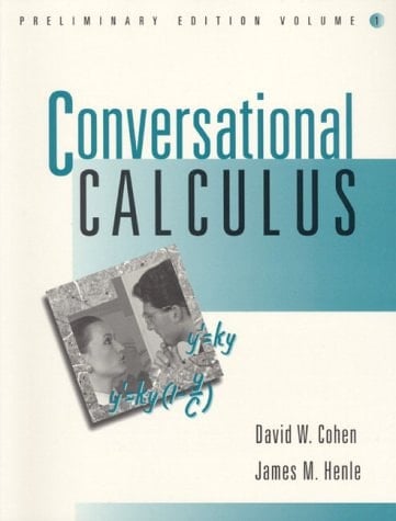 Conversational Calculus, Preliminary Edition, Volume 1
