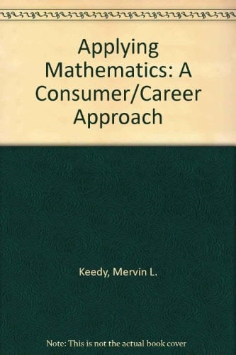 Applying Mathematics: A Consumer/career Approach