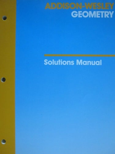 Addison-Wesley Geometry Solutions Manual
