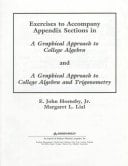 Exercises to Accompany Appendix Sections in a Graphical Approach to College Algebra and a Graphical Approach to College Algebra and Trigonometry