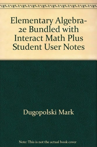 Elementary Algebra, 2e Bundled with Interact Math Plus Student User Notes