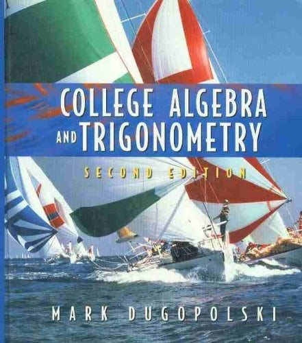 College Algebra and Trigonometry (2nd Edition)