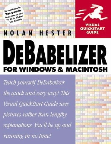 DeBabelizer for Windows & Macintosh (Visual QuickStart Guide)