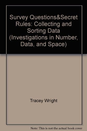Survey Questions&Secret Rules: Collecting and Sorting Data (Investigations in Number, Data, and Space)