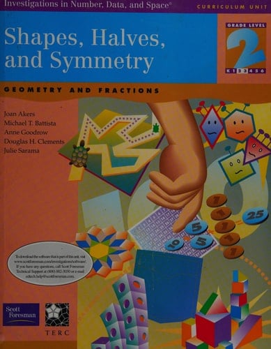 Shapes, halves, and symmetry: Geometry and fractions (Investigations in number, data, and space)