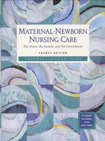 Maternal-Newborn Nursing Care: The Nurse, the Family, and the Community