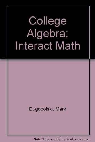 College Algebra: Interact Math