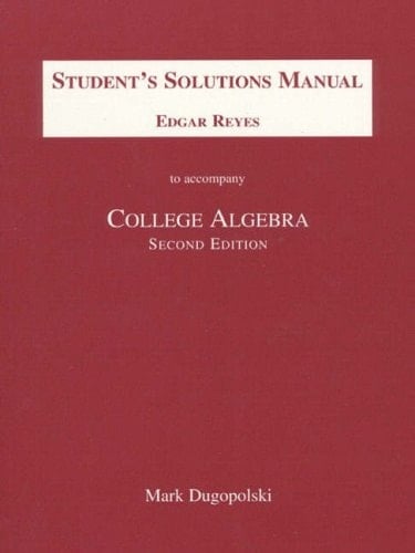 Student's Solutions Manual to Accompany College Algebra