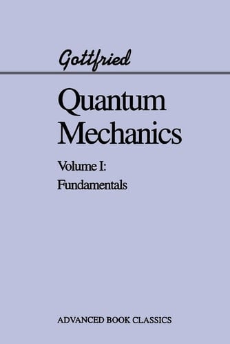 Quantum Mechanics: Fundamentals (Advanced Books Classics)
