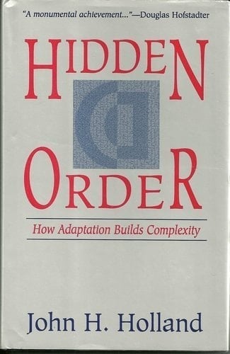 Hidden Order: How Adaptation Builds Complexity (Helix Books)