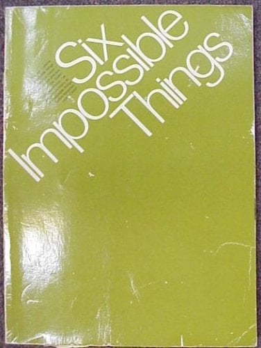 Six Impossible Things (the Kaleidoscope Readers)