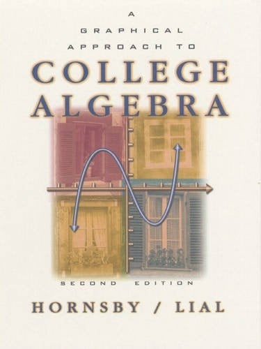 A Graphical Approach to College Algebra