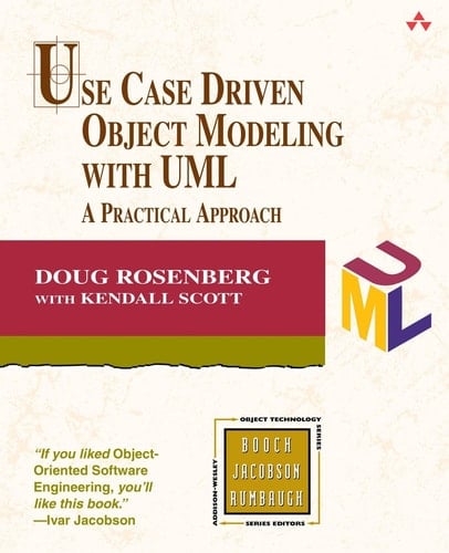 Use Case Driven Object Modeling with UML: A Practical Approach
