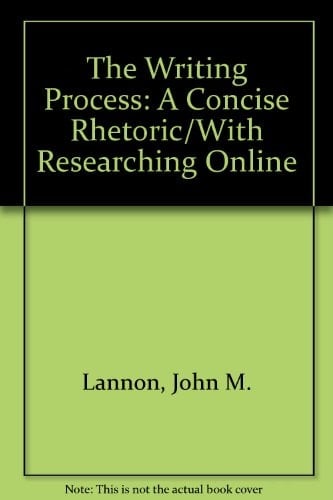 The Writing Process: A Concise Rhetoric/With Researching Online
