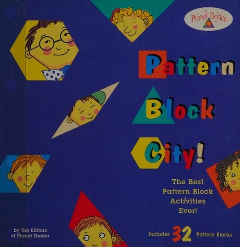 Pattern Block City: The Best Pattern Block Activities Ever/Book and 32 Pattern Blocks