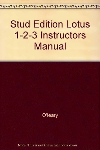 Stud Edition Lotus 1-2-3 Instructors Manual