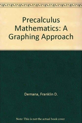 Precalculus Mathematics: A Graphing Approach