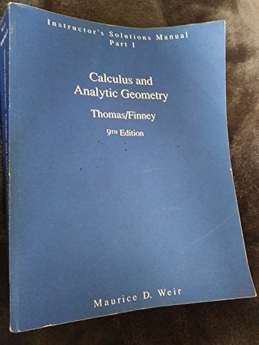 Instructors Solution Manual, Part 1: Calculus and Analytic Geometry, 9th Edition