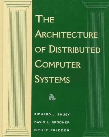 The Architecture of Distributed Computer Systems: A Data Engineering Perspective on Information Systems