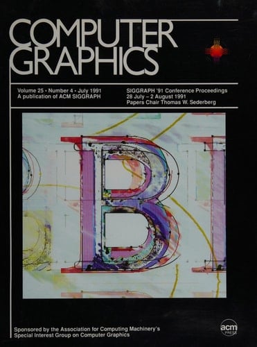 Computer Graphics: Siggraph '91 Conference Proceedings 28 July-2 August 1991, Las Vegas, Nevada Papers Chair Thomas W. Sederberg (Vol. 25, No. 4)