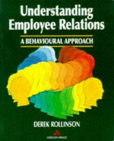 Understanding Employee Relations: A Behavioural Approach