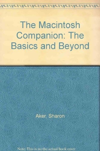 The Macintosh Companion: The Basics and Beyond
