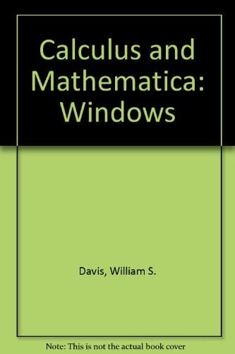 Calculus and Mathematica: Windows Version 1.0