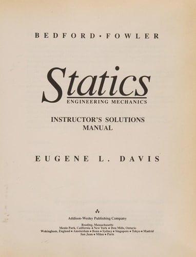 Statics: Engineering Mechanics: Instructor's Solutions Manual