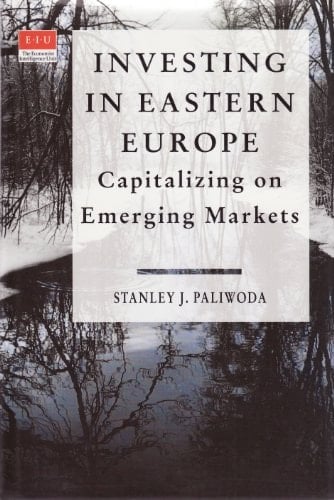 Investing in Eastern Europe: Capitalizing on Emerging Markets (Eiu)