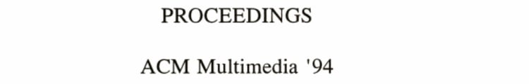 Acm: Multimedia Conference Proceedings, 1994