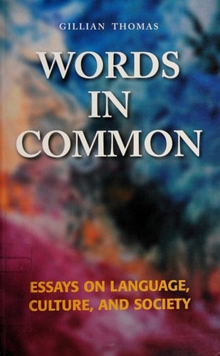 Words in Common: Essays on Language, Culture and Society