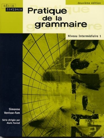 Pratique de la grammaire: Niveau intermédiaire (2nd Edition)