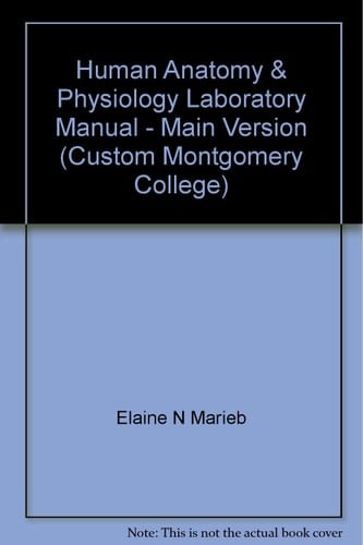 Human Anatomy & Physiology Laboratory Manual - Main Version (Custom Montgomery College)