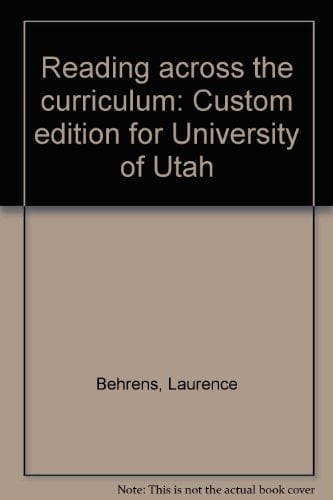 Reading across the curriculum: Custom edition for University of Utah