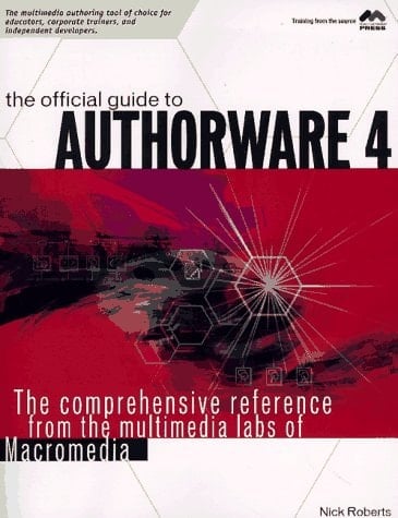 The Official Guide to Authorware 4: The Comprehensive Reference from the Multimedia Labs of Macromedia (Macromedia Press Series)