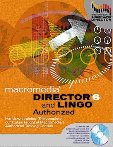 Director 6 Authorized (Macromedia Press Series)