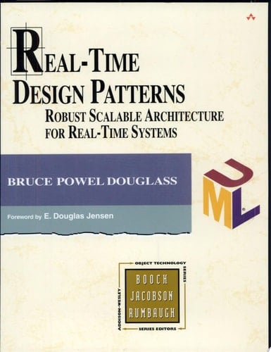 Real-Time Design Patterns: Robust Scalable Architecture for Real-Time Systems