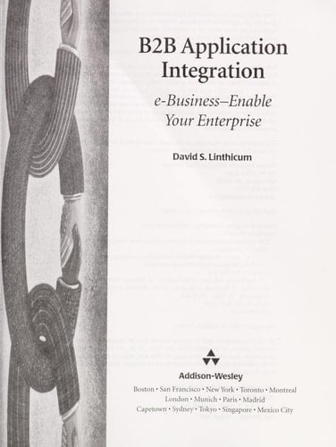 B2B Application Integration: e-Business-Enable Your Enterprise