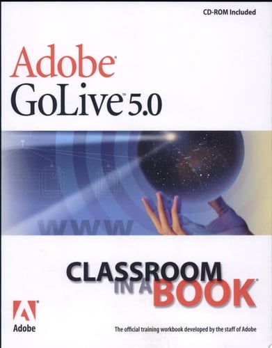 Adobe GoLive 5.0 Classroom in a Book (Classroom in a Book (Adobe))